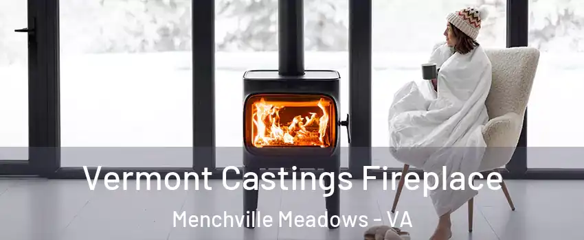 Vermont Castings Fireplace Menchville Meadows - VA