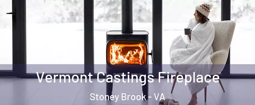 Vermont Castings Fireplace Stoney Brook - VA