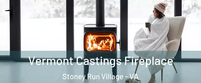 Vermont Castings Fireplace Stoney Run Village - VA
