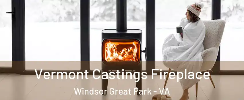 Vermont Castings Fireplace Windsor Great Park - VA