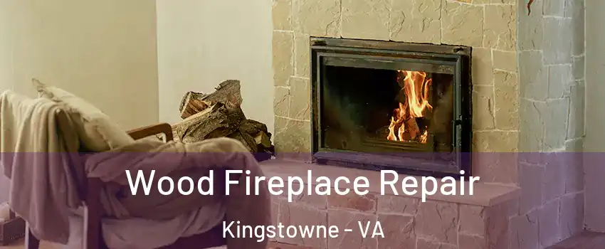 Wood Fireplace Repair Kingstowne - VA