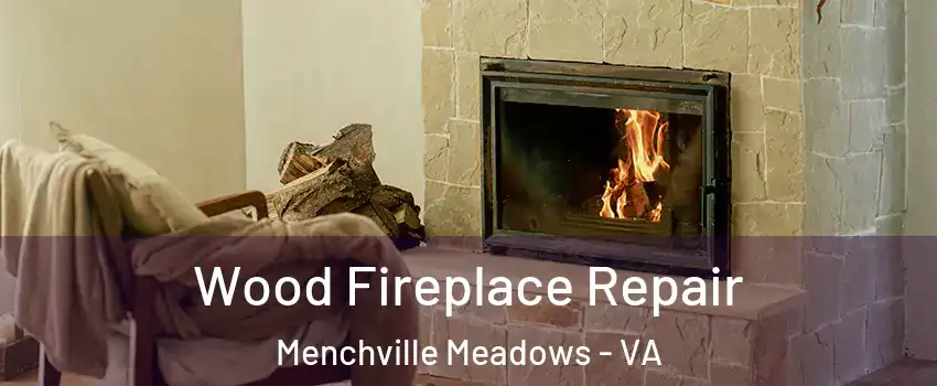 Wood Fireplace Repair Menchville Meadows - VA