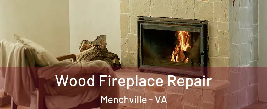 Wood Fireplace Repair Menchville - VA