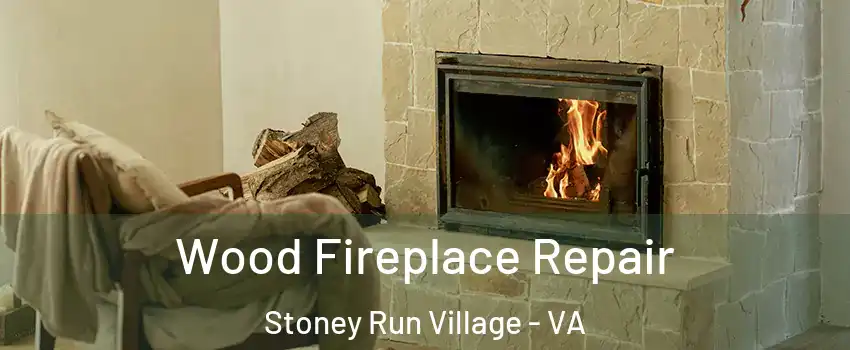 Wood Fireplace Repair Stoney Run Village - VA