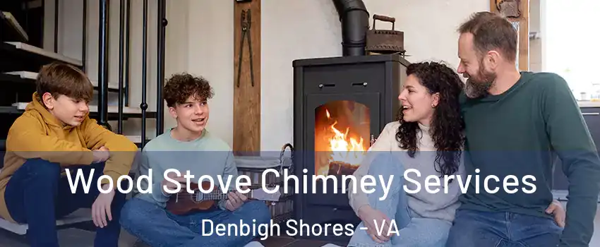 Wood Stove Chimney Services Denbigh Shores - VA