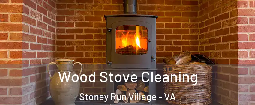 Wood Stove Cleaning Stoney Run Village - VA