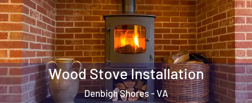 Wood Stove Installation Denbigh Shores - VA