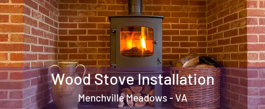 Wood Stove Installation Menchville Meadows - VA