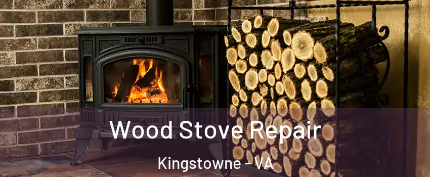 Wood Stove Repair Kingstowne - VA