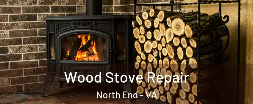Wood Stove Repair North End - VA