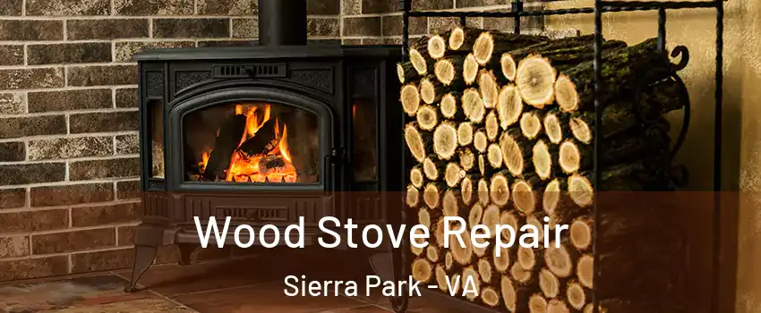 Wood Stove Repair Sierra Park - VA