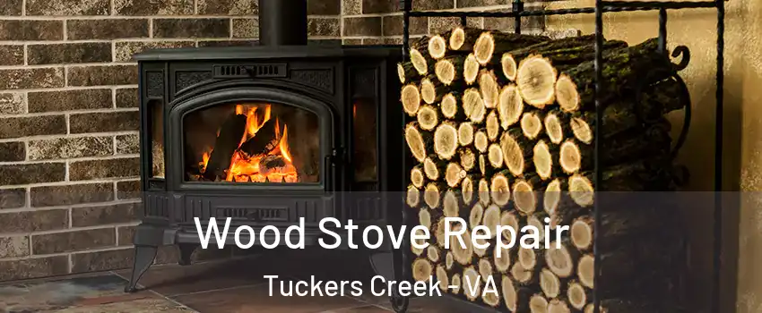 Wood Stove Repair Tuckers Creek - VA
